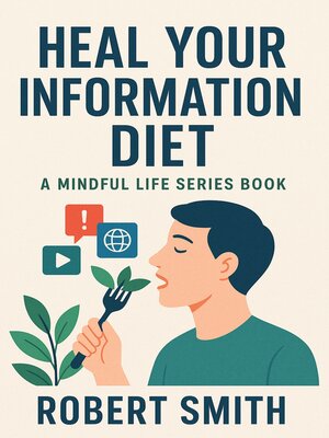 cover image of Heal Your Information Diet